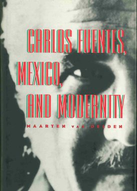 Carlos Fuentes, Mexico, and Modernity book cover