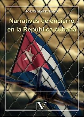 Narrativas de encierro en la República cubana book cover